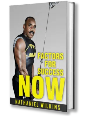 Factors For Success Now! (The Now Factors For Success And Beyond Book 2)